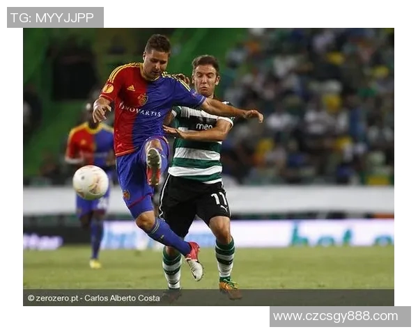 巴塞尔足球队迎战里斯本竞技队精彩对决展望与分析 巴塞尔足球队迎战里斯本竞技队精彩对决展望与分析