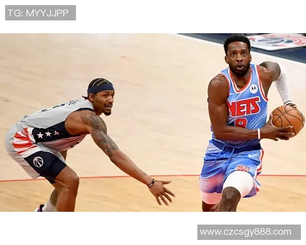 精彩对决篮球直播篮网对阵奇才全场精彩瞬间回顾与分析